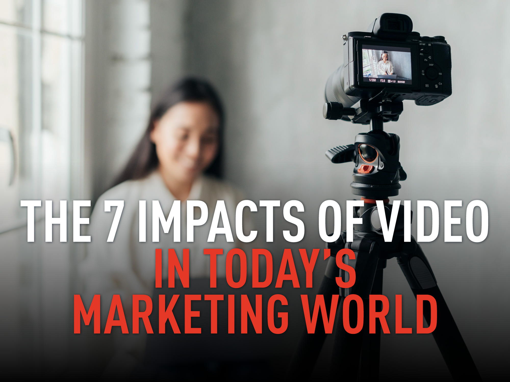 Impact of Video on your marketing strategy